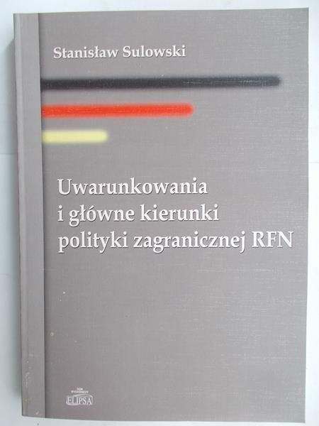 Uwarunkowania i główne kierunki polityki zagranicznej RFN