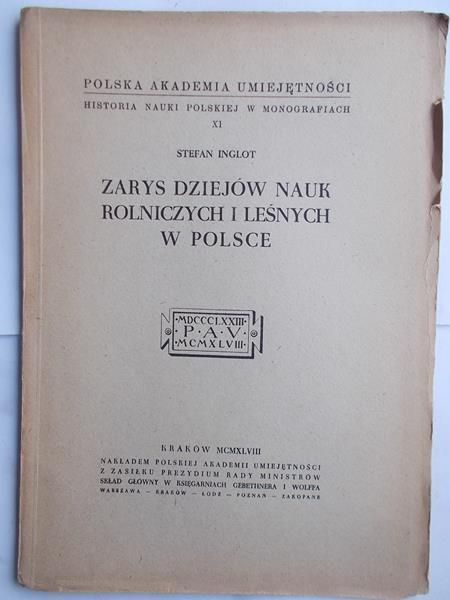 Inglot Stefan - Zarys dziejów nauk rolniczych i leśnych w Polsce, 1948