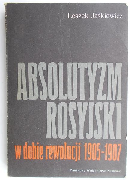 Absolutyzm Rosyjski w dobie rewolucji 1905-1907