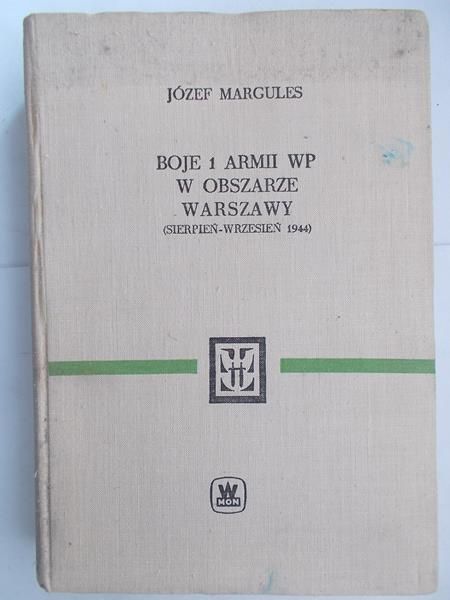 Margules Józef - Boje 1 Armii WP w obszarze Warszawy