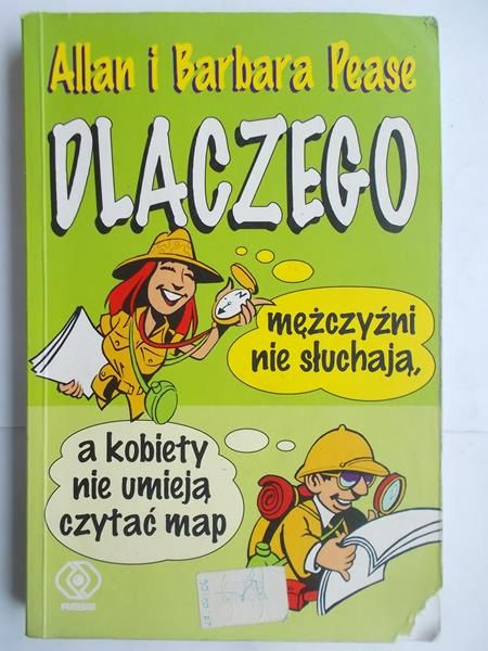 Dlaczego mężczyźni  nie słuchają, a kobiety nie umieją czytać map