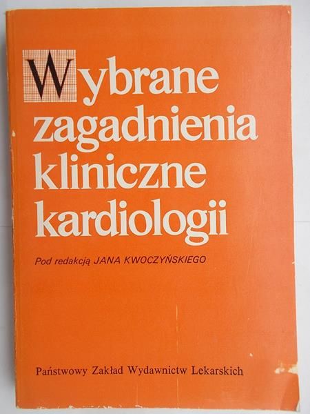 Wybrane zagadnienia kliniczne kardiologii