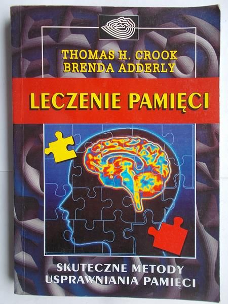 Crook Thomas H. - Leczenie pamięci