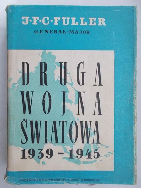 Fuller J. F. C. - Druga Wojna Światowa 1939 - 1945