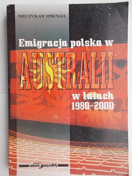 Emigracja polska w Australii w latach 1980 - 2000