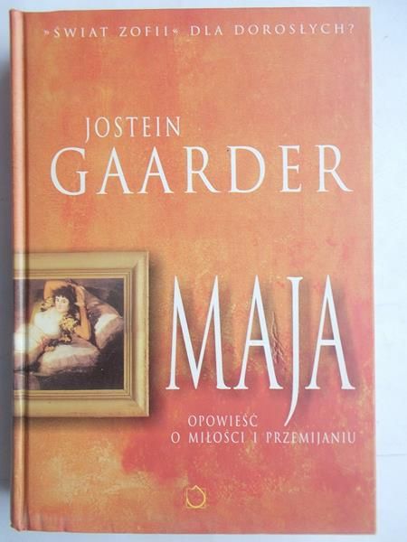 Gaarder Jostein - Maja. Opowieść o miłości i przemijaniu