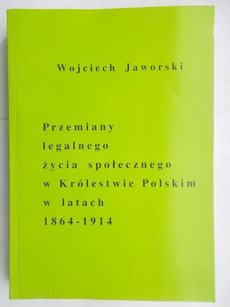 Przemiany legalnego życia społecznego w Królestwie Polskim w latach 1864-1914