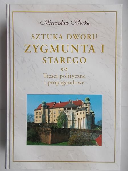 Sztuka dworu Zygmunta I Starego