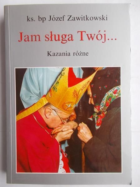 Jam sługa Twój ...