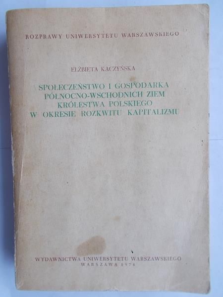 Społeczeństwo i gospodarka północno-wschodnich ziem Królestwa Polskiego w okresie rozkwitu kapitalizmu