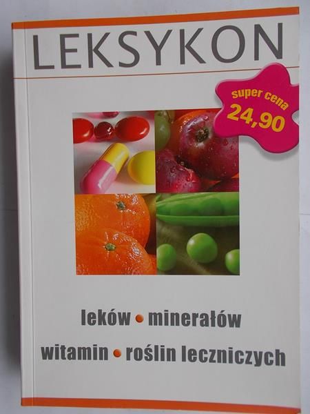 Leksykon leków,minerałów,witamin,roślin leczniczych