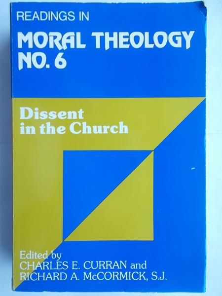 Curran Charles E.(red.) - Readings in moral theology no. 6. Dissent in the Church