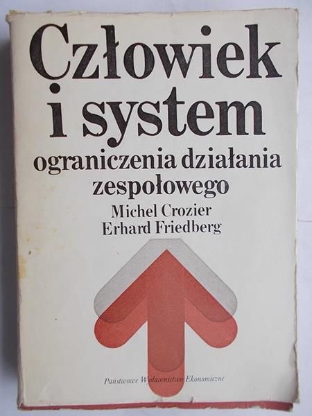 Crozier Michel - Człowiek i system