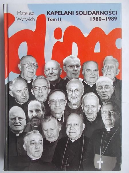 Kapelani Solidarności 1980-1989 Tom II