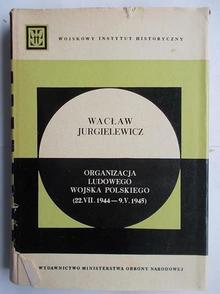 Organizacja ludowego wojska polskiego 22.VII.1944-9.V.1945