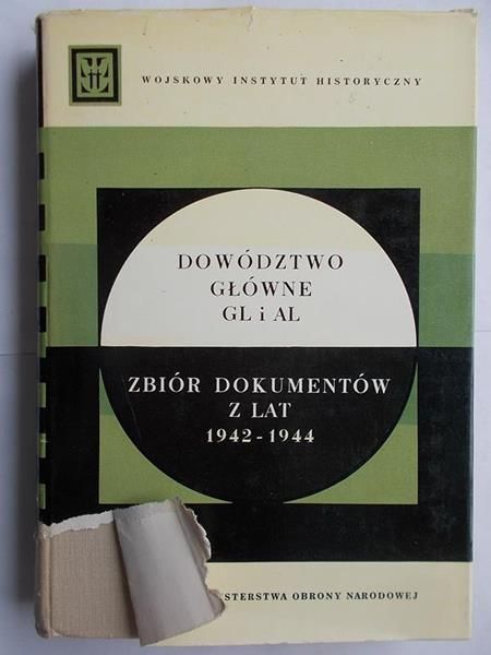 Dowództwo główne GL i AL. Zbiór dokumentów z lat 1942-1944