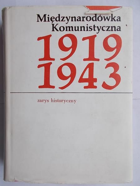 Międzynarodówka komunistyczna 1919-1943