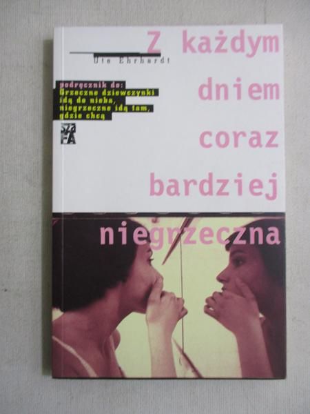 Z każdym dniem coraz bardziej niegrzeczna
