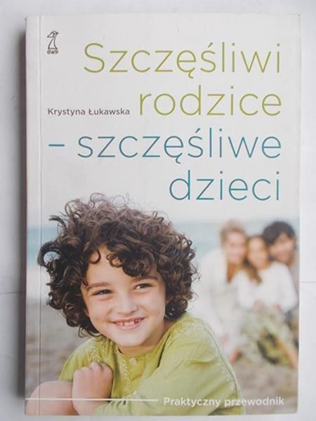 Szczęśliwi rodzice – szczęśliwe dzieci