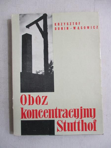 Dunin-Wąsowicz Krzysztof - Obóz koncentracyjny Stutthof
