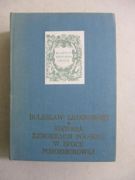 Historia demokracji polskiej w epoce porozbiorowej