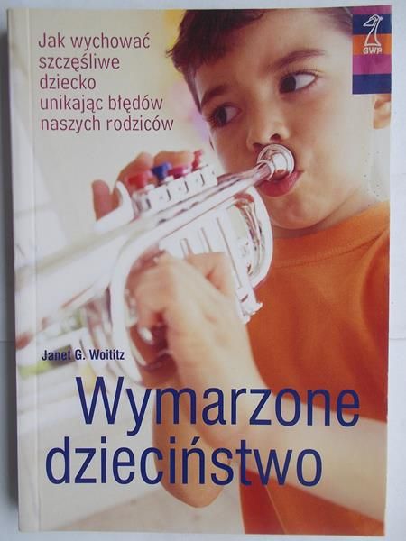 Wymarzone dzieciństwo