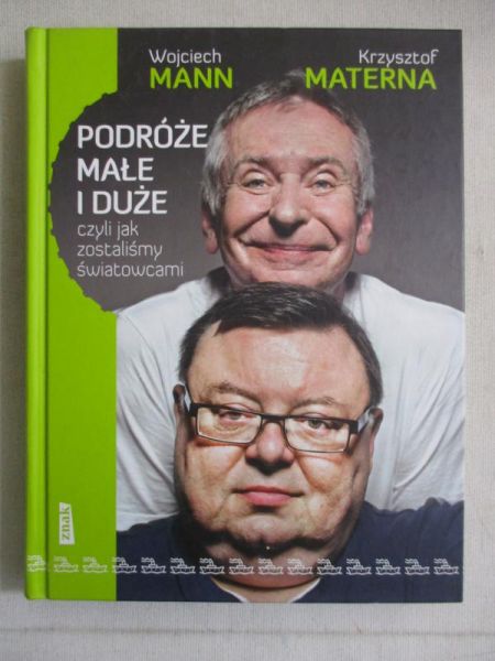 Mann Wojciech - Podróże małe i duże