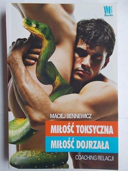 Miłość toksyczna. Miłość dojrzała
