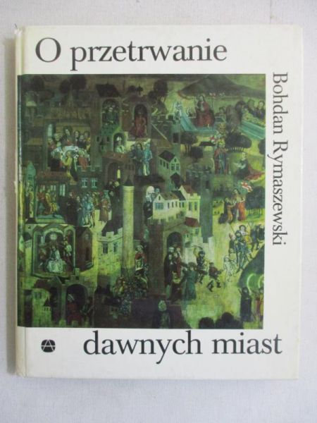 O przetrwanie dawnych miast