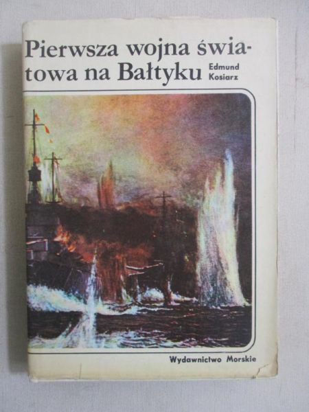 Kosiarz Edmund - Pierwsza wojna światowa na Bałtyku