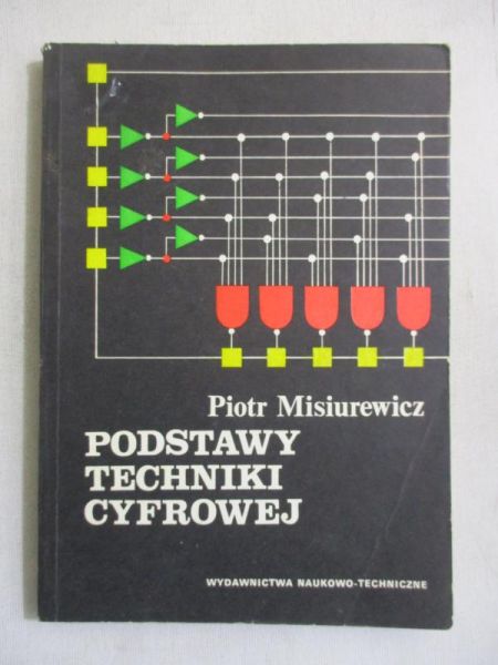 Misiurewicz Piotr - Podstawy techniki cyfrowej
