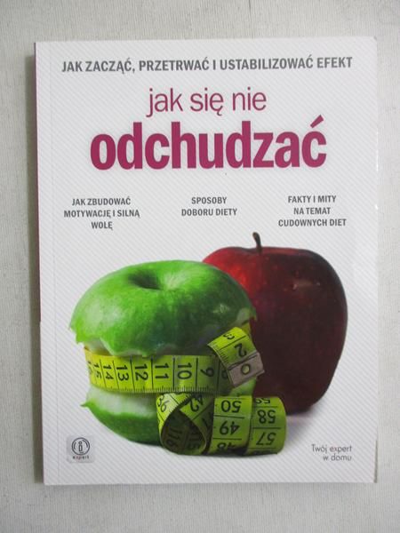 Cichecka Ilona - Jak się nie odchudzać