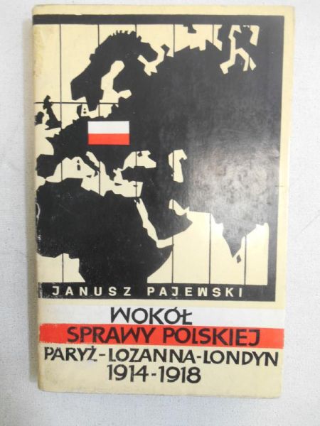 Pajewski Janusz - Wokół sprawy polskiej