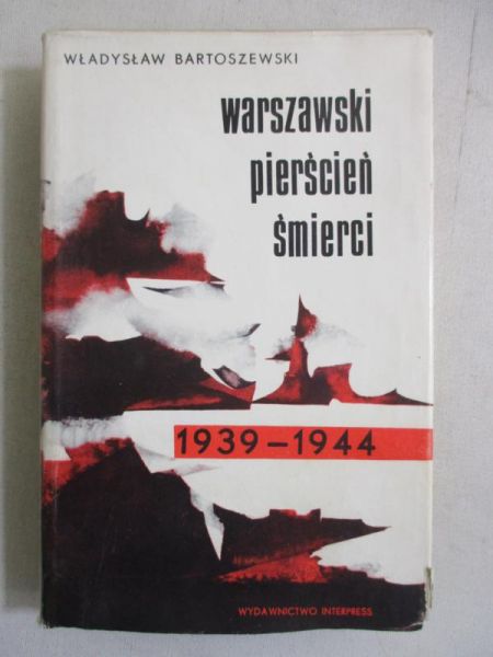 Bartoszewski Władysław - Warszawski pierścień śmierci