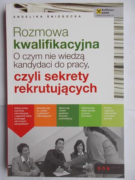 Rozmowa kwalifikacyjna. O czym nie wiedzą kandydaci do pracy, czyli sekrety rekrutujących