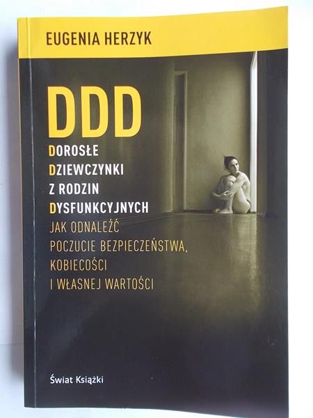 DDD. Dorosłe dziewczynki z rodzin dysfunkcyjnych