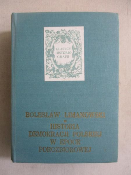 Historia demokracji polskiej w epoce porozbiorowej