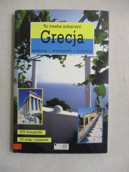 Grecja. To trzeba zobaczyć