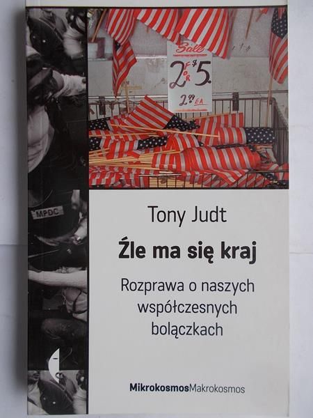 Judt Tony - Źle ma się kraj