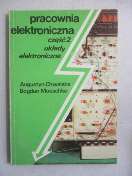Chwaleba Augustyn - Pracownia elektroniczna, Część 2: Układy elektroniczne