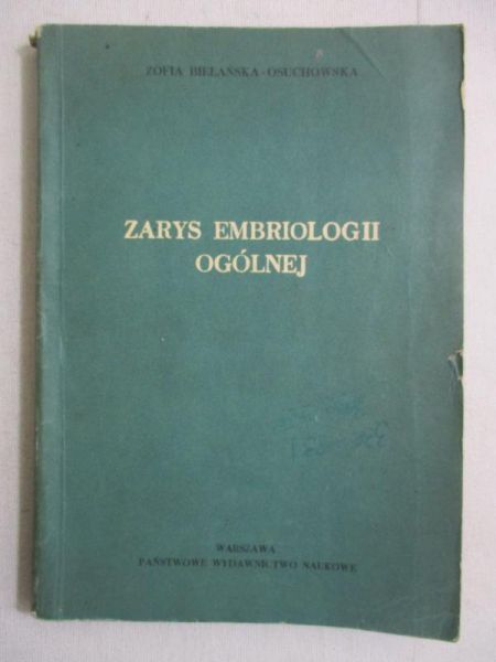 Bielańska Zofia - Zarys embriologii ogólnej