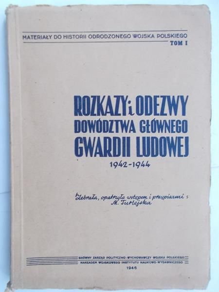 M. - Rozkazy i odezwy dowództwa głównego Gwardii Ludowej, 1946 r.