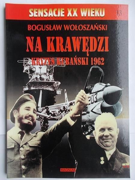 Na krawędzi. Kryzys kubański 1962