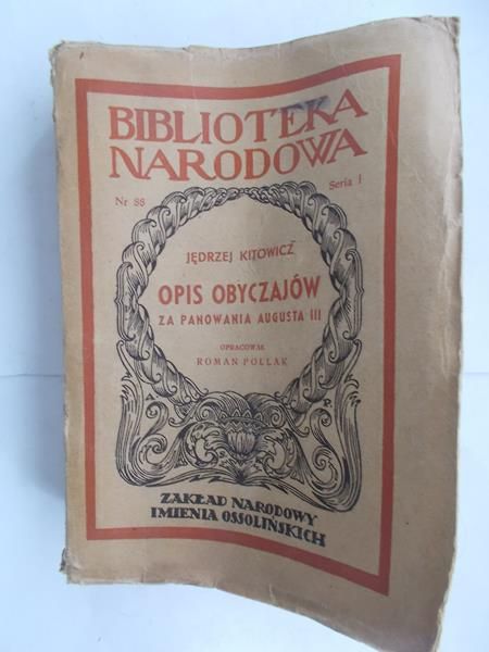 Kitowicz Jędrzej - Opis obyczajów za panowania Augusta III