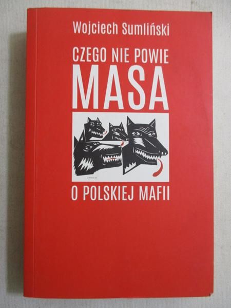 Czego nie powie Masa o polskiej mafii