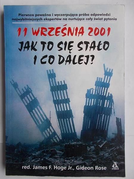 11 września 2011. Jak to się stało i co dalej?