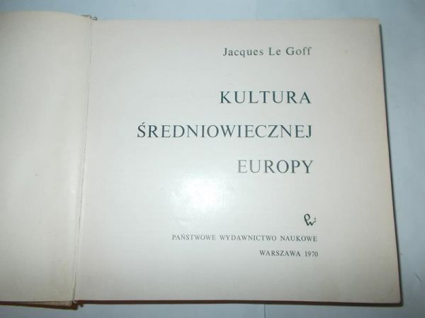 Goff Le Jacques - Kultura średniowiecznej Europy