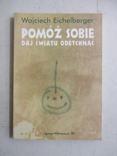 Pomóż sobie, daj światu odetchnąć