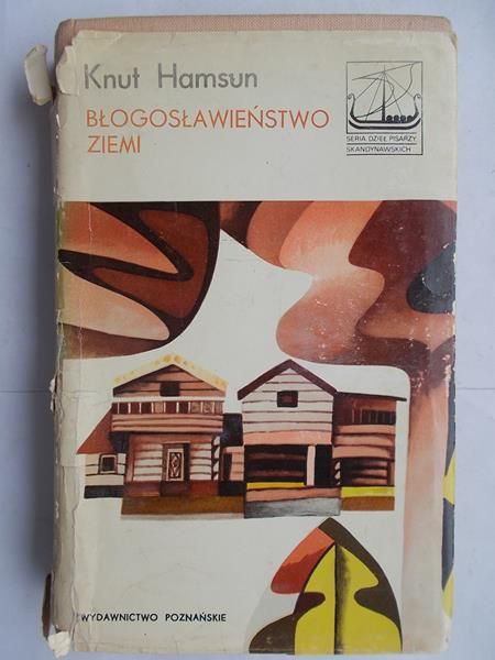 Hamsun Knut - Błogosławieństwo ziemi