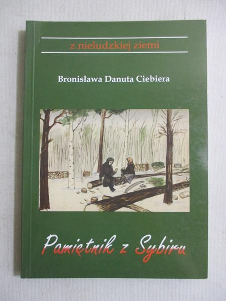 Ciebiera Bronisława - Pamiętnik z Sybiru